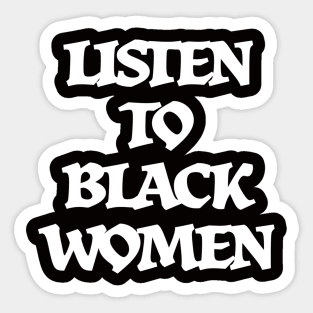 Listen to Black Women Sticker